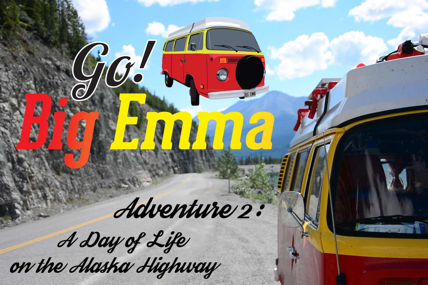 Adventure 2: A Day of Life on the Alaska Highway